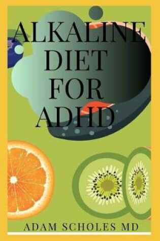 Cover of Alkaline Diet for ADHD