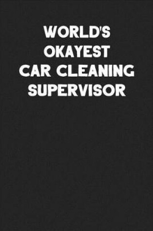 Cover of World's Okayest Car Cleaning Supervisor