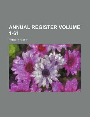 Book cover for Annual Register Volume 1-61