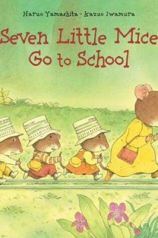 Cover of Seven Little Mice Go to School