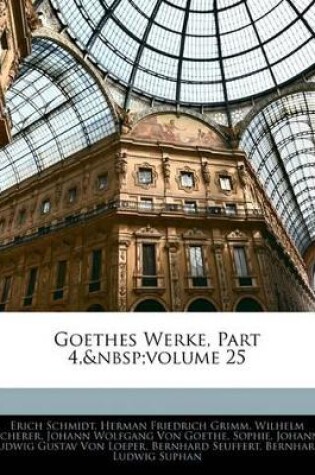 Cover of Goethes Werke, Part 4, Volume 25
