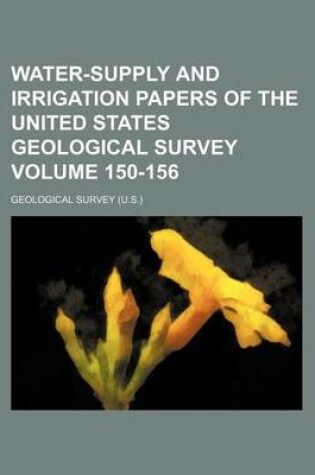 Cover of Water-Supply and Irrigation Papers of the United States Geological Survey Volume 150-156