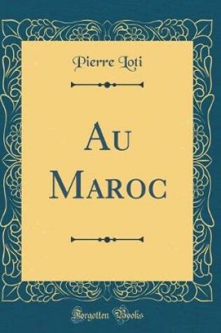Cover of Au Maroc (Classic Reprint)