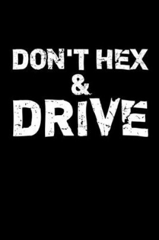 Cover of Don't Hex and Drive