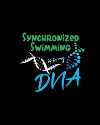 Book cover for Synchronized Swimming Is in My DNA