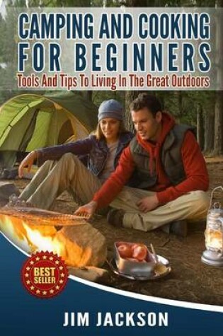 Cover of Camping And Cooking For Beginners