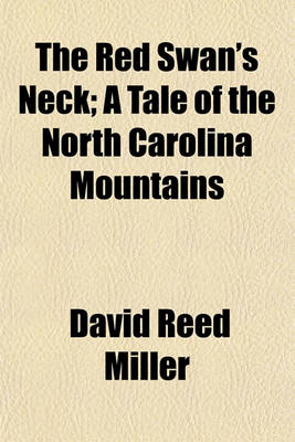Book cover for The Red Swan's Neck; A Tale of the North Carolina Mountains