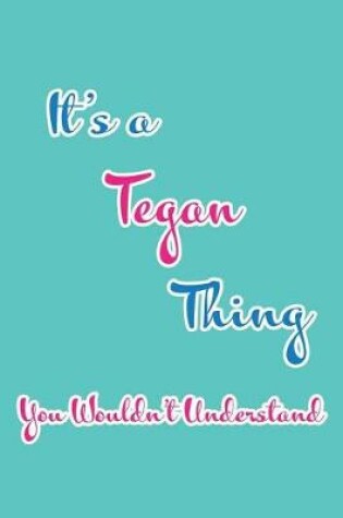 Cover of It's a Tegan Thing You Wouldn't Understand