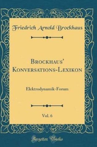 Cover of Brockhaus' Konversations-Lexikon, Vol. 6