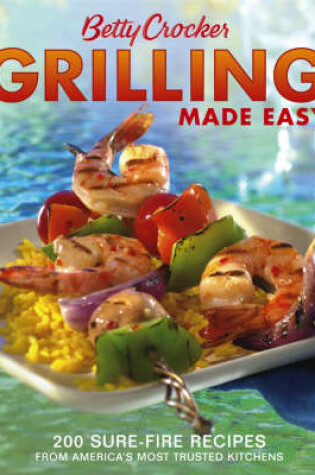 Cover of Betty Crocker Grilling Made Easy