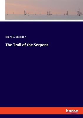 Book cover for The Trail of the Serpent