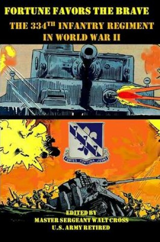 Cover of Fortune Favors the Brave; the 334th Infantry Regiment in World War II