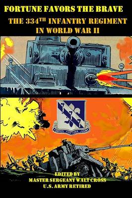 Book cover for Fortune Favors the Brave; the 334th Infantry Regiment in World War II