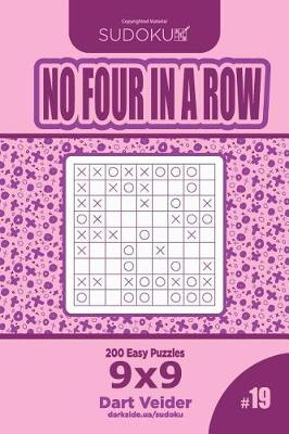 Cover of Sudoku No Four in a Row - 200 Easy Puzzles 9x9 (Volume 19)