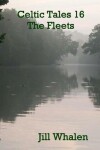 Book cover for Celtic Tales 16, The Fleets