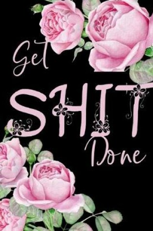 Cover of Get Shit Done