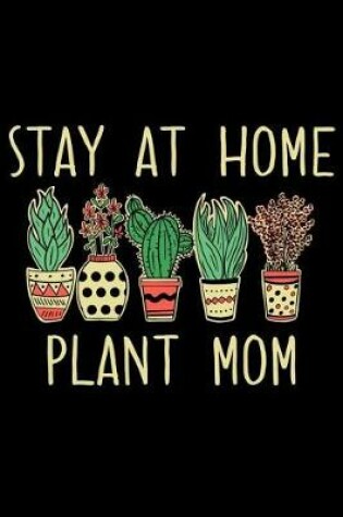 Cover of Stay At Home Plant Mom