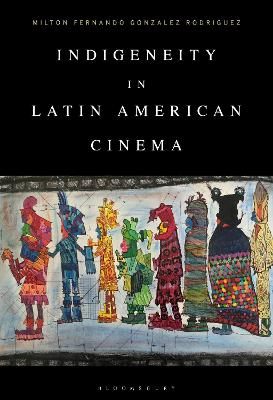 Book cover for Indigeneity in Latin American Cinema