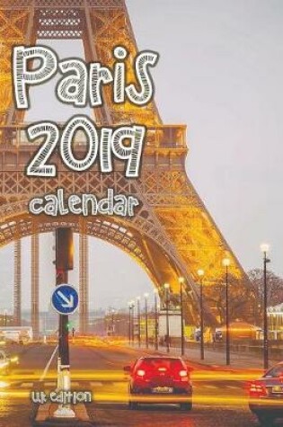 Cover of Paris 2019 Calendar (UK Edition)