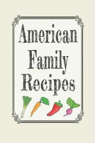 Cover of American Family Recipes