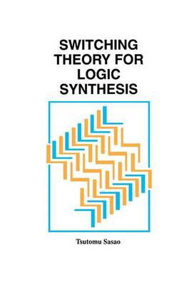 Book cover for Switching Theory for Logic Synthesis