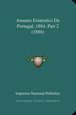 Cover of Anuario Estatistico de Portugal, 1884, Part 2 (1886)