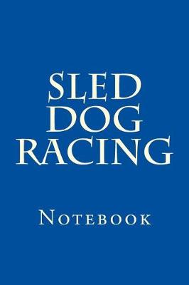 Book cover for Sled Dog Racing