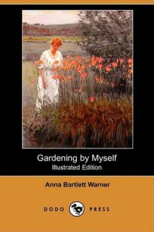 Cover of Gardening by Myself (Illustrated Edition) (Dodo Press)