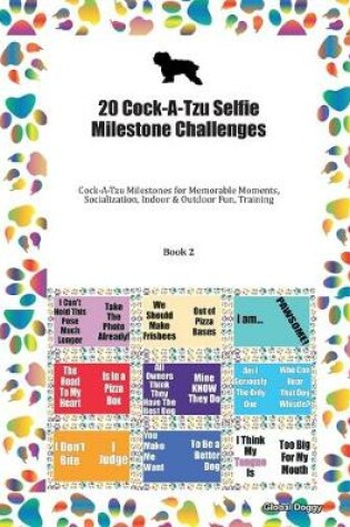 Cover of 20 Cock-A-Tzu Selfie Milestone Challenges