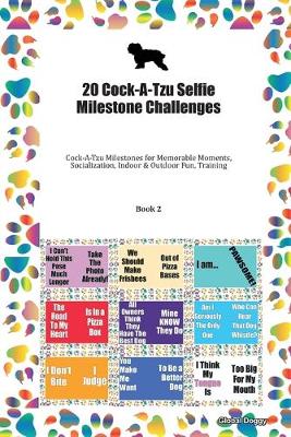 Book cover for 20 Cock-A-Tzu Selfie Milestone Challenges