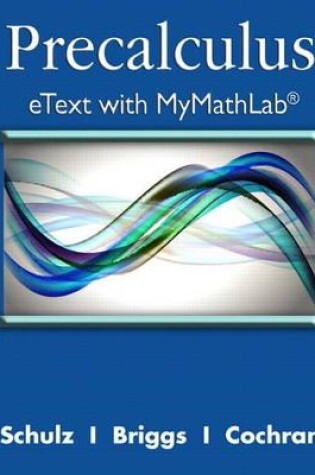 Cover of Precalculus eText with MyMathLab and Explorations and Notes -- Access Card Package