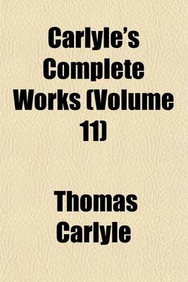 Book cover for Carlyle's Complete Works (Volume 11)