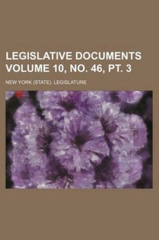 Cover of Legislative Documents Volume 10, No. 46, PT. 3