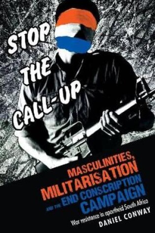 Cover of Masculinities, militarisation and the end conscription campaign
