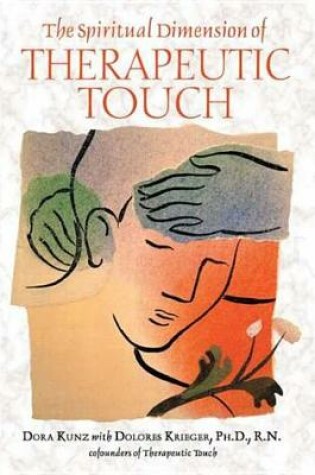 Cover of The Spiritual Dimension of Therapeutic Touch