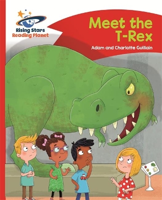 Cover of Reading Planet - Meet the T-Rex - Red B: Comet Street Kids