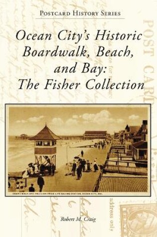 Cover of Ocean City's Historic Boardwalk, Beach, and Bay