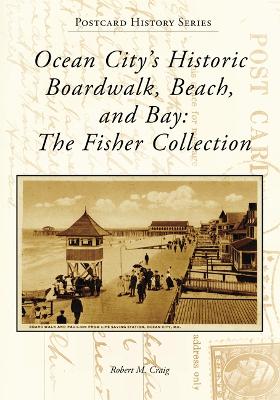 Book cover for Ocean City's Historic Boardwalk, Beach, and Bay