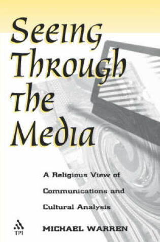 Cover of Seeing Through the Media