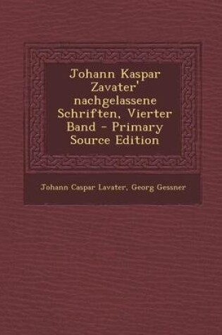 Cover of Johann Kaspar Zavater' Nachgelassene Schriften, Vierter Band