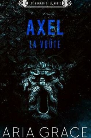 Cover of La Voûte; Axel