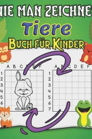 Cover of Wie Man Zeichnet Tiere Buch Fur Kinder