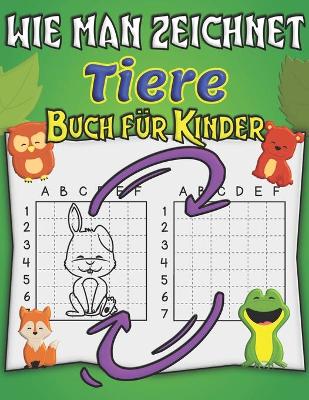 Book cover for Wie Man Zeichnet Tiere Buch Fur Kinder