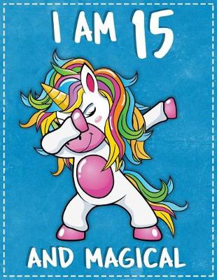 Book cover for I Am 15 & Magical