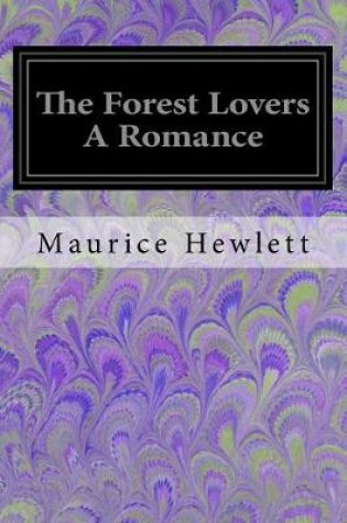 Cover of The Forest Lovers A Romance