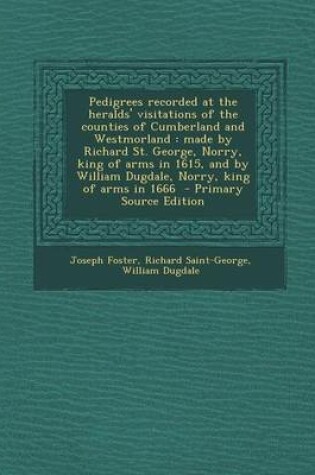 Cover of Pedigrees Recorded at the Heralds' Visitations of the Counties of Cumberland and Westmorland