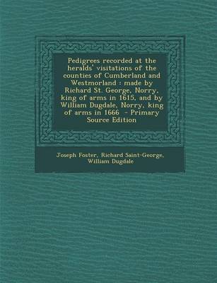 Book cover for Pedigrees Recorded at the Heralds' Visitations of the Counties of Cumberland and Westmorland