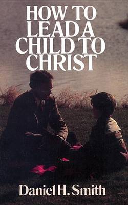 Book cover for How to Lead a Child to Christ