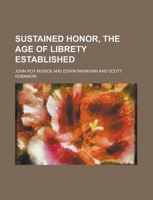 Book cover for Sustained Honor, the Age of Librety Established