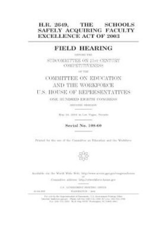 Cover of H.R. 2649, the Schools Safely Acquiring Faculty Excellence Act of 2003